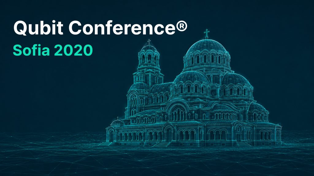 Qubit Conference® Sofia 2020